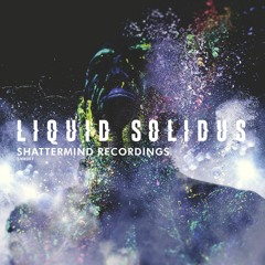 [DEMO] アイデアルフラワー [Shattermind Recordings - Liquid Solidus]