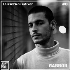 Laissez Nous Mixer #08 - GABBOR