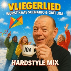 Worst Kaas Scenario & Gait Joa - Vliegerlied (Hardstyle Mix)