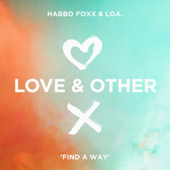 Habbo Foxx, LOA. - Find A Way