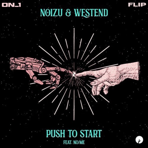 Noizu, Westend - Push To Start (ON_1 Edit)