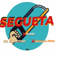 JKL EL TROTIAO  FT 4DOTA Y RONNY LA PINTA -  SEGUETA