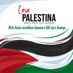 Leve Palestina | تحيا فلسطين