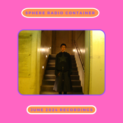 Sphere Container June 2024 - Zina