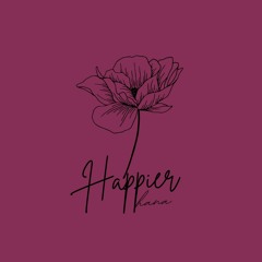 happier - hana (olivia rodrigo cover)