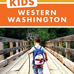 ✔️ Read Best Hikes with Kids: Western Washington by  Susan Elderkin