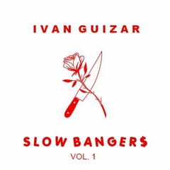 Slow Bangers Vol. 1