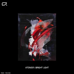 Atonism - Bright Light EP [CR008] (Previews)
