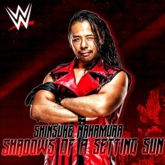 WWE Shinsuke Nakamura - The Shadows Of A Setting Sun (Entrance Theme Full Song)