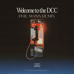 Welcome to the DCC - Nothing But Thieves (Phil Mann Remix)