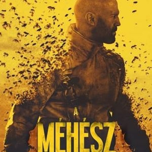 Stream [!Online-HU!] A méhész Teljes film Online 2024 Magyarul VIDEA by ...