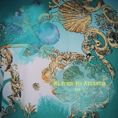 Return to Atlantis vol. I