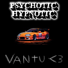 Psychotic Hypnotic (Slowed and reverb)