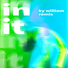 In It (Ky William Remix)