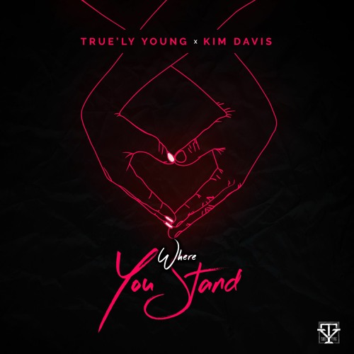 Where You Stand (Club Version) True'ly Young & Kim Davis