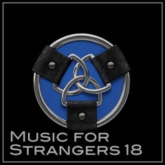 Music for Strangers 18 (Real Bad Set)