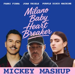 Fabri Fibra, Joan Thiele & Purple Disco Machine - Milano Baby HeartBreaker (Mickey Extended Mashup)