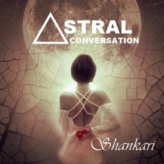 𝗔𝗦𝗧𝗥𝗔𝗟 Conversation by ShANkAri