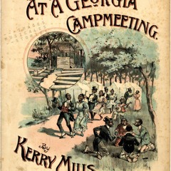 Georgia Camp Meeting (The Mashup)