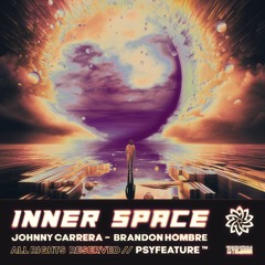Inner Space - Johnny Carerra & Brandon Hombre