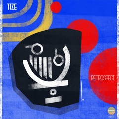 Tize - Retrospect (Dub Ediit Mix)