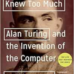 [Download] EBOOK 📁 The Man Who Knew Too Much: Alan Turing and the Invention of the C