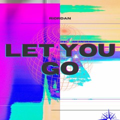 Let You Go