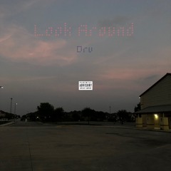 Look Around(ft. Clarence)