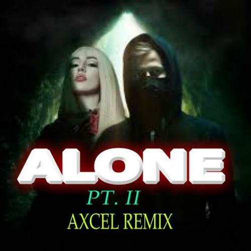 Stream Alan Walker & Ava Max - Alone Part 2 (Axcel Remix)♫"FREE DOWNLOAD"♪  by Dj Axcel Official ☑️ | Listen online for free on SoundCloud