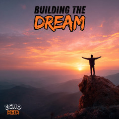 Building The Dream
