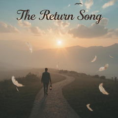 The Return Song