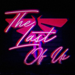 The Last Of Us Theme - Retrowave Remix