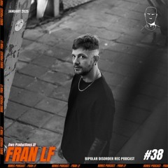 Bipolar Disorder Records Podcast 038 // Fran LF