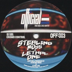 OFFICIAL:003B - STERLING MOSS & LETHAL ONE - CROWD CONTROL (out NOW on vinyl)