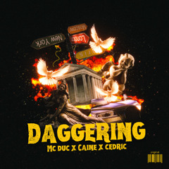 MC DUC x CE-DRIC X CAINE - DAGGERING