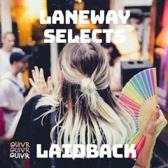 QUIVR Laneway Selects [Laidback]