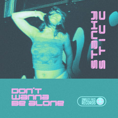 Stanky Sticc - Don't Wanna Be Alone (Extended Mix)