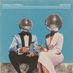 Dynamique & DJ Burgerhead - Down The Road