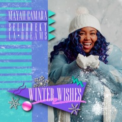 Mayah Camara x SelloRekt LA Dreams - Merry with You
