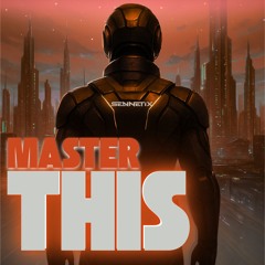 MASTER THIS (SENNETIX) REMIX