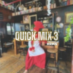 Quick Mix 3 - HRMN