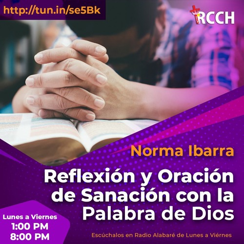 Stream Norma Ibarra Reflexión y oración de sanción con la palabra de