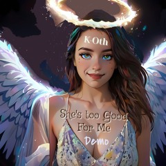 She's Too Good For Me demo