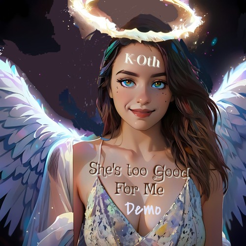 She's Too Good For Me demo
