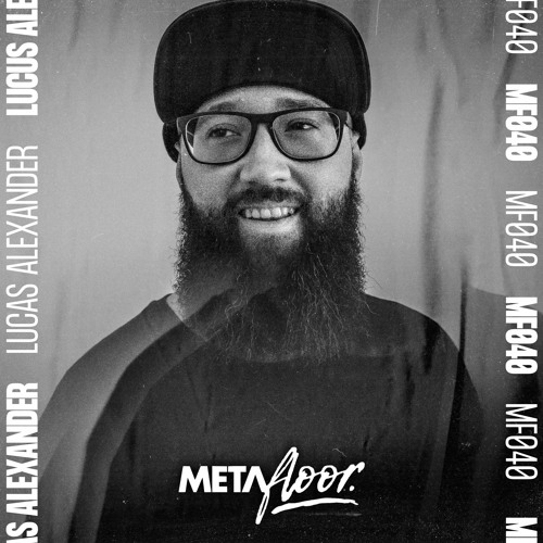 Metafloor Mix Series - Lucas Alexander #40