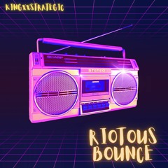 Riotous Bounce (Instrumental)