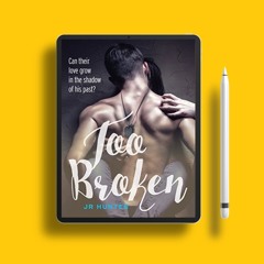 Too Broken by J.R. Hunter. Without Charge [PDF]