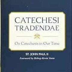 [VIEW] EBOOK 💛 Catechesi Tradendae by St. John Paul II [PDF EBOOK EPUB KINDLE]
