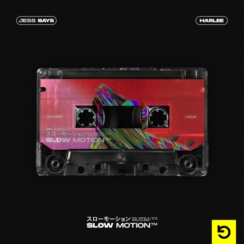 Jess Bays & Harlee - Slow Motion (Extended Mix)