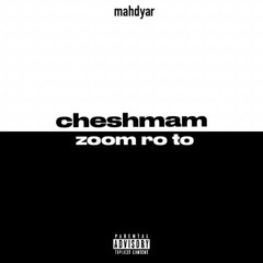 cheshmam zoom ro to